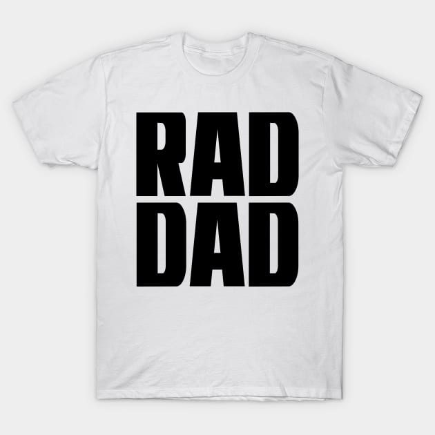 Rad Dad T-Shirt by colorsplash